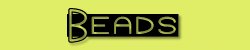 Yep.&nbsp; It's true.&nbsp; I make beads.